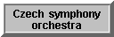 The Czech Symphony Orchestra